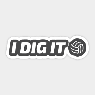 I dig It - Volleyball Sticker